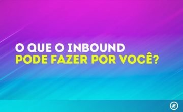 voce-ja-ouviu-falar-em-inbound-marketing-mas-o-que-ele-pode-fazer-pela-sua-empresa